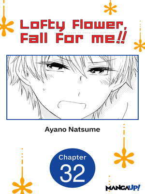 cover image of Lofty Flower, Fall for Me!!, Chapter 32